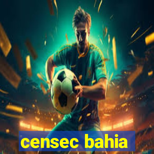 censec bahia